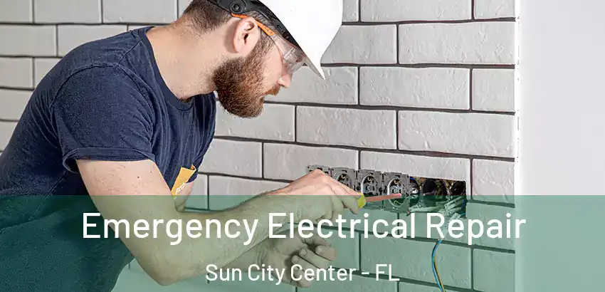 Emergency Electrical Repair Sun City Center - FL