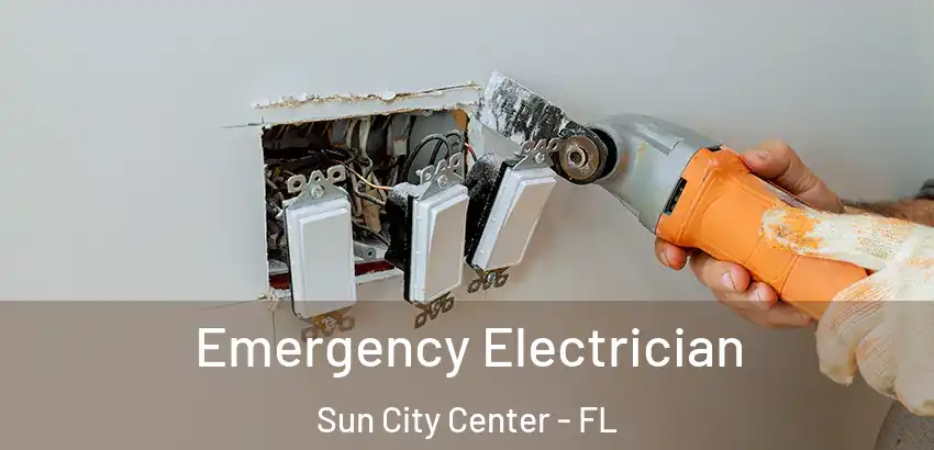 Emergency Electrician Sun City Center - FL