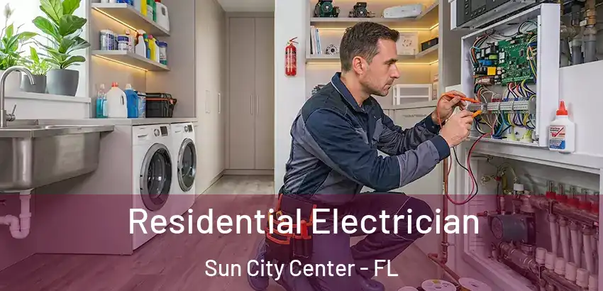  Residential Electrician Sun City Center - FL